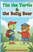 Tim the Turtle & the Bully Bear by Leanna Reese Amos
