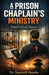 A Prison Chaplain's Ministry: Behind Bars and Beyond by Maxwell Shimba