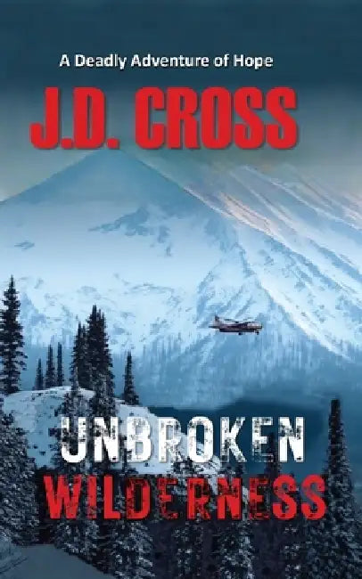 Unbroken Wilderness by J. D. Cross, Jason R. Doll