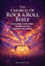 The Church of Rock & Roll Bible: The Church of Rock & Roll Bible: The Sacred History of 250 of Rock's Most Influential Artists Spanning 10 Rock & Roll by Mark Erwin Oliver