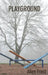 Playground by Allen Frost, Michael Paulus