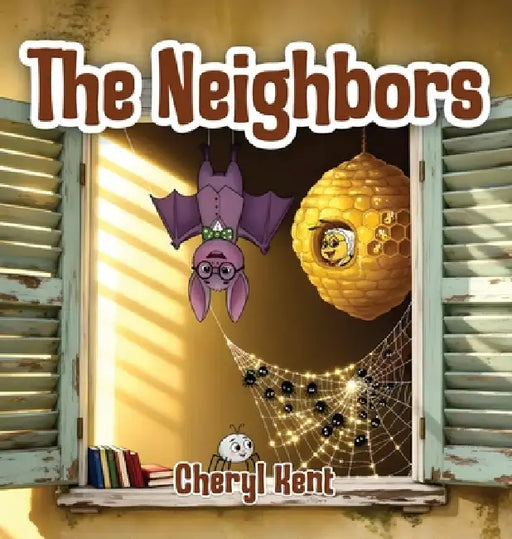 The Neighbors by Cheryl Kent