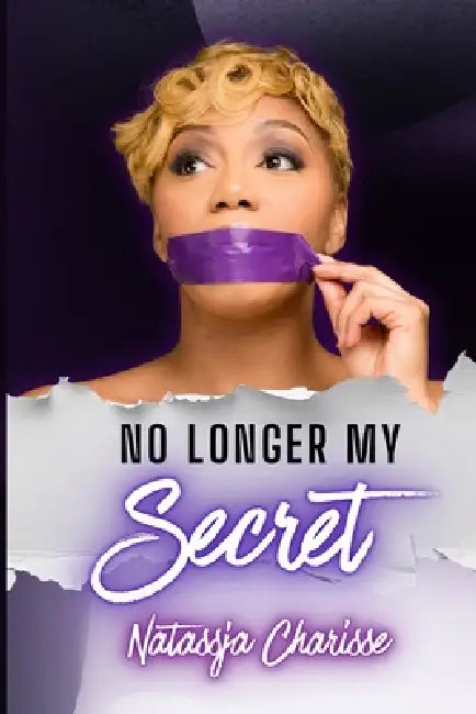 No Longer My Secret by Natassja Charisse