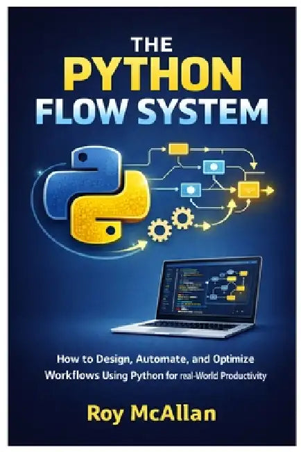 The Python Flow System by Roy McAllan