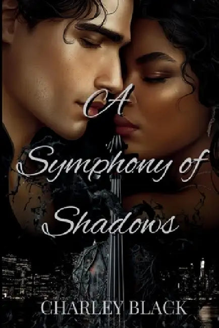 A Symphony of Shadows by Charley Black