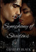 A Symphony of Shadows by Charley Black
