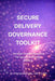 Secure Delivery Governance Toolkit by Alemayehu Hailu