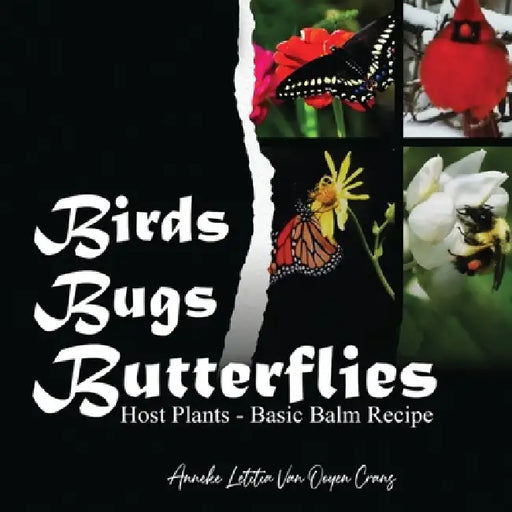 Birds Bugs Butterflies: Host Plants - Basic Balm Recipe by Anneke Letitia Van Ooyen Crans
