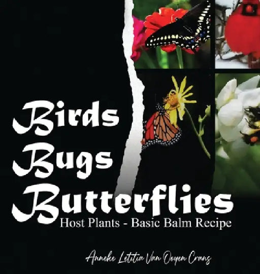 Birds Bugs Butterflies: Host Plants - Basic Balm Recipe by Anneke Letitia Van Ooyen Crans