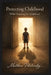Protecting Childhood While Preparing for Adulthood by Matthew Petchinsky