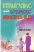 Reparenting Your Wounded Inner Child: How to Regulate Emotional Triggers, End Self-Abandonment, Create Inner Stability, and Feel Safe Within Yourself by Tanya W. Rivera