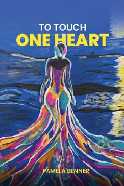 To Touch One Heart by Pamela Benner