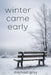 Winter Came Early by Michael Gray