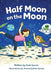 Half Moon on the Moon by Zack Garner, Rachel Quillen Garner