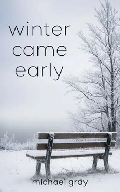 Winter Came Early by Gray