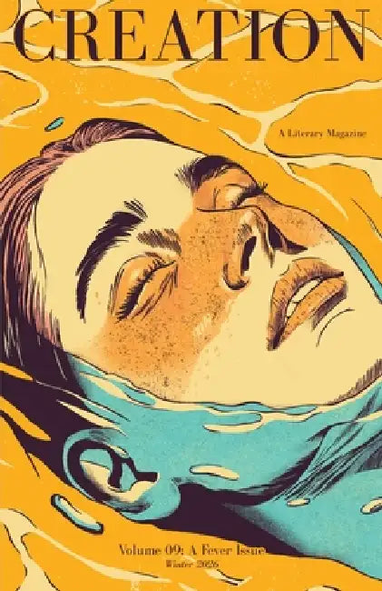Creation Magazine Volume 09: A Fever Issue by Creation Magazine
