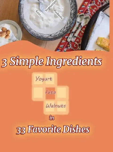 3 Simple Ingredients in 33 Favorite Dishes: family recipes from the old country by Publishing Agency Azbukiveri LLC, Rekha Salin, Jennifer Lehr