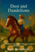 Dust and Dandelions: A Heartfelt Autobiography of Healing, Horses, and Finding Home by River Moonfield