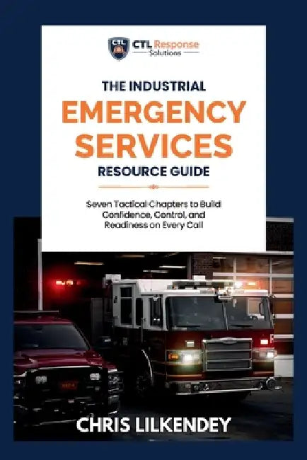 The Industrial Emergency Services Pocket Guide by Christopher T. Lilkendey