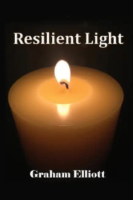 Resilient Light by Graham Elliott