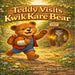 Teddy Visits Kwik Kare Bear by Barbara Ann Jackson-Haney, Kirk Renfro