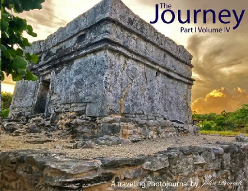 The Journey Part I Volume IV by John Prorock, John Prorock