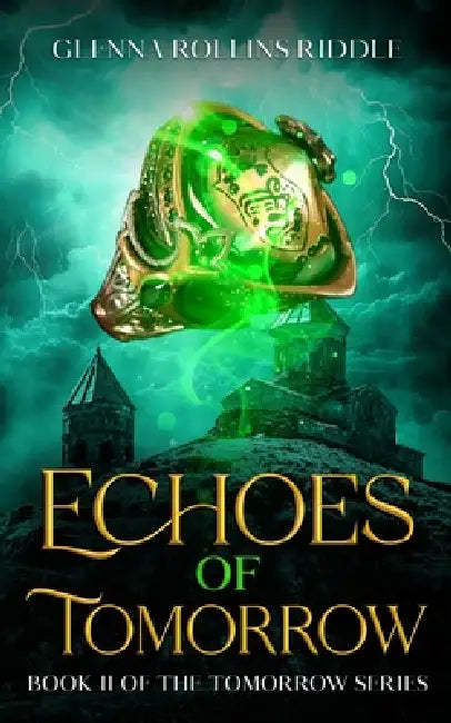 Echoes of Tomorrow by Glenna Rollins Riddle