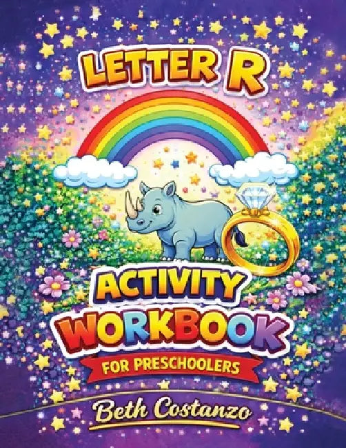 Letter R Activity Workbook - For Preschoolers by Beth Costanzo