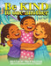 Be Kind to one Another by Paris Maliyah Wilson, Cameron Wilson
