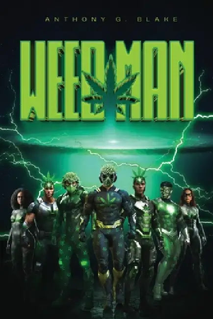 Weedman by Anthony G. Blake