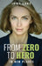 From Zero to Hero in New Places by Irma Lake, Trinity Publishing Press