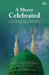 A Mercy Celebrated: Forty Passages on the Prophet ﷺ's Character from the Qur'an & Sunnah by Muhammad Adnaan Sattaur