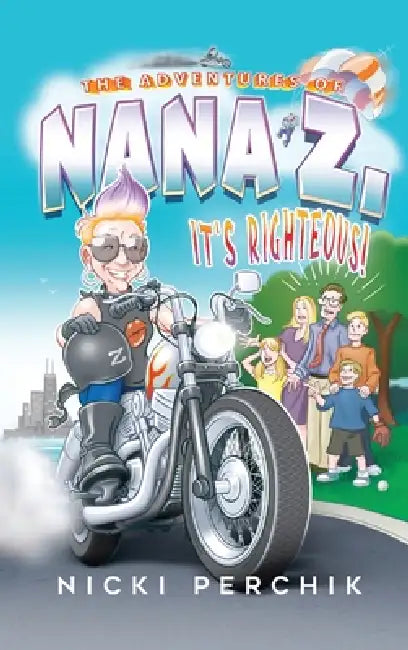 The Adventures of Nana Z. by Nicole Perchik