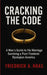 Cracking the Code: Man's Guide to His Marriage Surviving a Post Feminist Dystopian America by Friedrich A. Haas