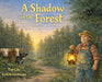 A Shadow in the Forest by Kyle Kroneberger, Louis Corbett