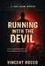 Running with the Devil: A Prison Guard, Dogfighter, Lost in Darkness Saved by Grace by Vincent Rocco, Book Publish Pro