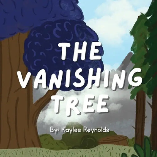 The Vanishing Tree by Kaylee Reynolds