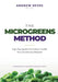 The Microgreens Method: A 90-Day System for Cellular Health You Can Actually Measure by Andrew Neves