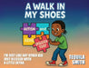 A Walk in My Shoes: Autism, ADHD, and Dyslexia, Too by Tequila Smith