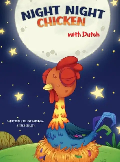 Night Night Chicken (Dutch Edition) by Kris Miller