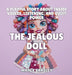 The Jealous Doll: A Sweetly Funny Bedtime Story About Wanting Attention and Sharing Friendship by Maria Bradley