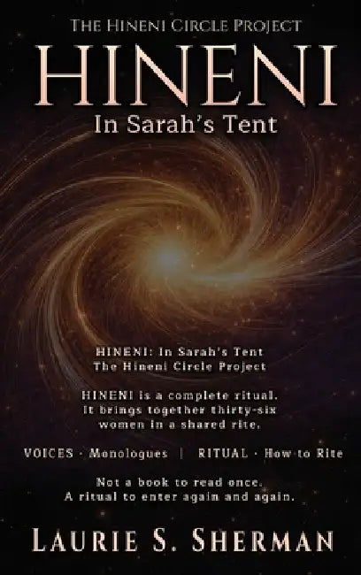 Hineni - In Sarah's Tent by Laurie S. Sherman