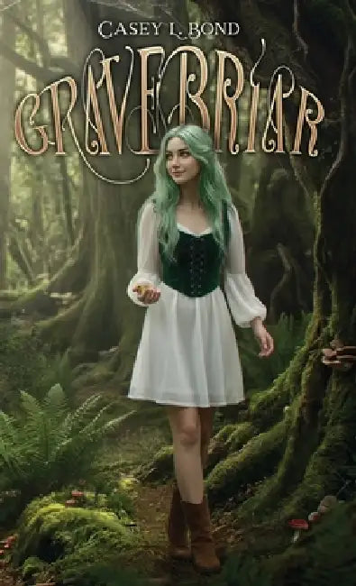 Gravebriar (Forest Special Edition) by Casey L. Bond