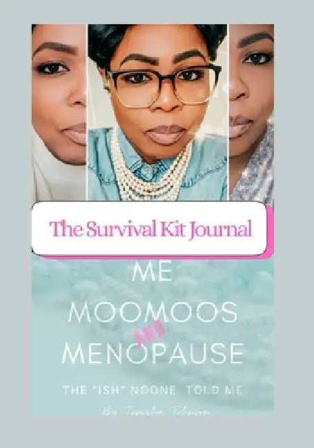 Embracing The Milestones Me, Moomoos & Menopause ( The"Ish"Noone Told Me) by Johnson