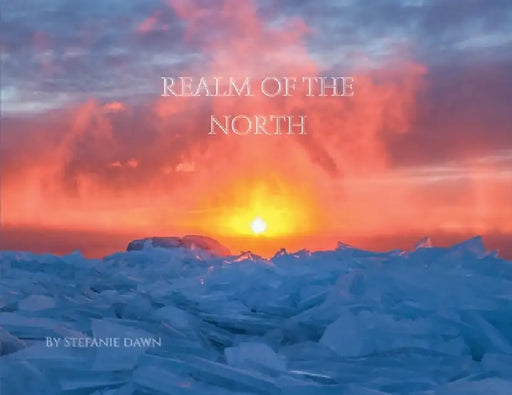 Realm of the North by Stefanie Dawn