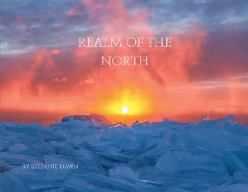 Realm of the North by Stefanie Dawn