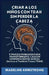 Criar Niños con ADHD Sin Perder la Cabeza: 9 Trucos Probados para Transformar el Caos en Cooperación en 30 Días (Incluso si También Tienes ADHD) by Madeline Armstrong