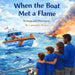 When the Boat Met a Flame by Cassandra A. Rivera, Brittany Mitchell, Cassandra A. Rivera