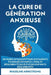 La Cure de Génération Anxieuse: Un Guide Apaisant pour les Parents Paniqués: Devenez l'Adulte Réglementé Qui Élève des Enfants Réglementés by Madeline Armstrong