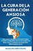 La Cura de la Generación Ansiosa: Una Guía Tranquilizadora para Padres en Pánico: Conviértase en el Adulto Regulado Que Cría Niños Regulados by Madeline Armstrong